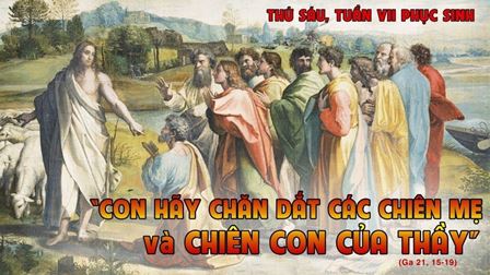 Suy niệm Tin mừng thứ Sáu tuần VII Phục sinh (Ga 21,15-19)