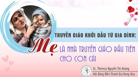 Truyền Giáo Khởi Đầu Từ Gia Đình: Mẹ Là Nhà Truyền Giáo Đầu Tiên Cho Con Cái