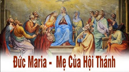 Suy niệm Tin mừng thứ Hai sau Lễ Hiện Xuống - Đức Trinh Nữ Maria, Mẹ Hội Thánh (Ga 19,25-34)