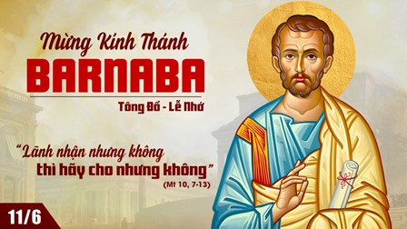 Suy niệm Tin mừng thứ Tư tuần X Thường niên - Thánh Barnaba - Tông đồ (Mt 10,6-13)