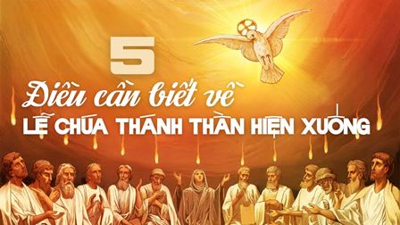 5 Điều Cần Biết Về Lễ Chúa Thánh Thần Hiện Xuống