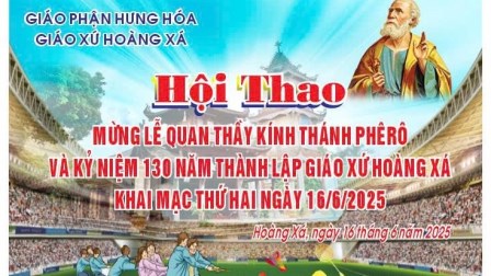Giáo xứ Hoàng Xá: Khai Mạc Hội Thao Mừng Lễ Quan Thầy Kính Thánh Phêrô Tông Đồ Và Kỷ Niệm 130 Năm Thành Lập Giáo Xứ