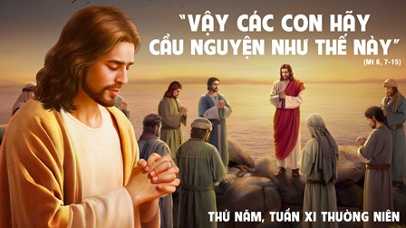 Suy niệm Tin mừng thứ Năm tuần XI Thường niên (Mt 6,7-15)
