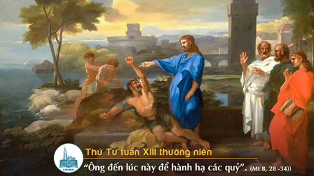 Suy niệm Tin mừng thứ Tư tuần XIII Thường niên (Mt 8, 28-34)