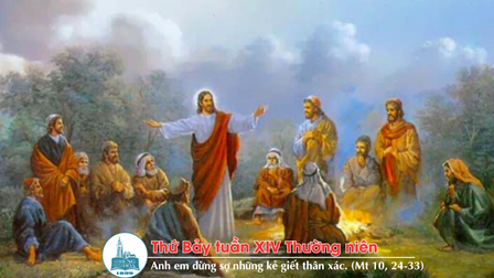 Suy niệm Tin mừng thứ Bảy tuần XIV Thường niên (Mt 10:24-33)