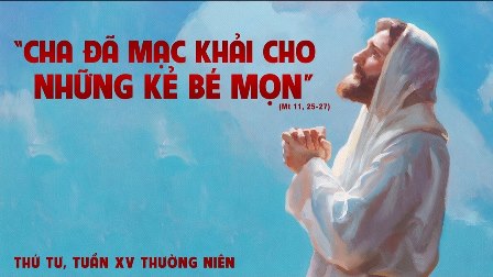 Suy niệm Tin mừng thứ Tư tuần XV Thường niên (Mt 11, 25-27)