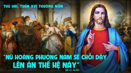 Suy niệm Tin mừng thứ Hai tuần XVI Thường niên (Mt 12, 38-42)