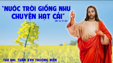 Suy niệm Tin mừng thứ Hai tuần XVII Thường niên (Mt 13,31-35)