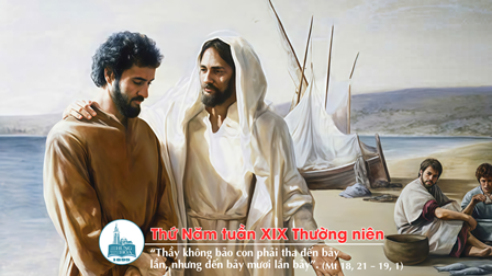 Suy niệm Tin mừng thứ Năm tuần XIX Thường niên (Mt 18, 21 – 19, 1)