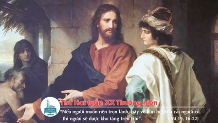 Suy niệm Tin mừng thứ Hai tuần XX Thường niên (Mt 19,16-22)