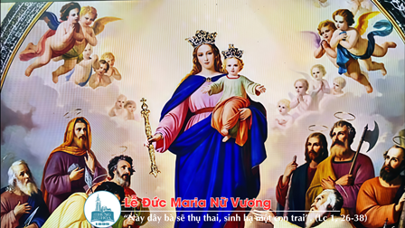 Suy niệm Tin mừng Lễ Đức Trinh nữ Maria Nữ Vương (Lc 1, 26-38)