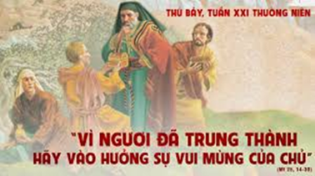 Suy niệm Tin mừng thứ Bảy tuần XXI Thường niên (Mt 25,14-30)