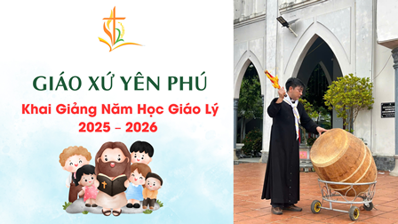 Khai Giảng Năm Học Giáo Lý 2025 – 2026 tại Giáo xứ Yên Phú