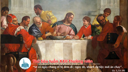 Suy niệm Tin mừng thứ Sáu tuần XXII Thường niên (Lc 5,33-39)