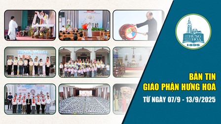 Bản tin giáo phận Hưng Hoá | Từ ngày 07/9 - 13/9/2025