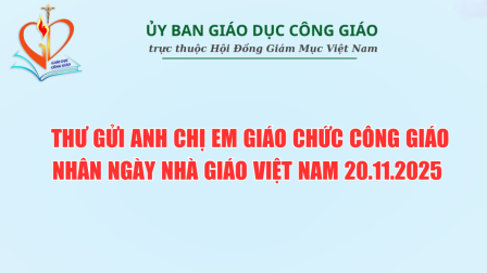 Thư Gửi Anh Chị Em Giáo Chức Công Giáo Nhân Ngày Nhà Giáo Việt Nam 20.11.2025