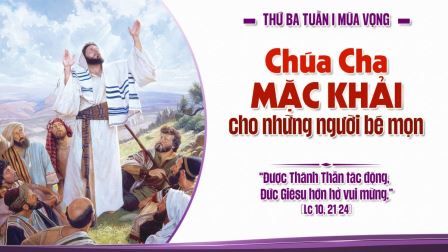 Suy niệm Tin mừng thứ Ba tuần I Mùa Vọng (Lc 10,21-24)