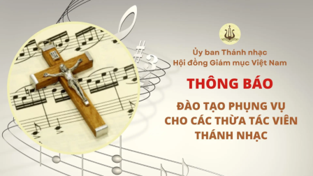 Thông Báo Về Việc Đào Tạo Phụng Vụ Cho Các Thừa Tác Viên Thánh Nhạc