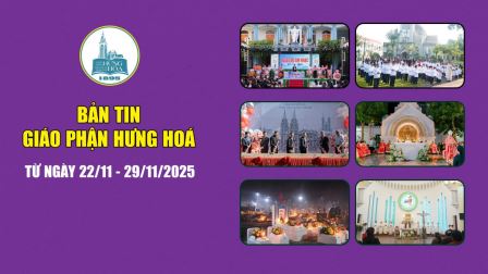 Bản tin giáo phận Hưng Hoá | Từ ngày 22/11 - 29/11/2025