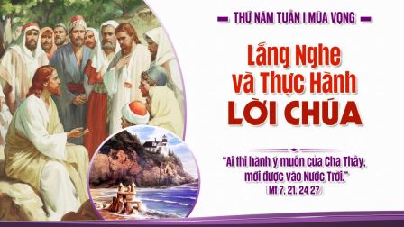 Suy niệm Tin mừng thứ Năm tuần I Mùa Vọng (Mt 7,21.24-27)