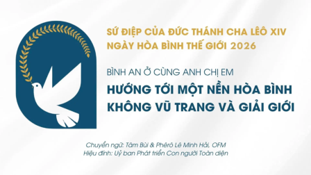 Sứ Điệp Đức Thánh Cha Cho Ngày Hòa Bình Thế Giới Năm 2026: Hướng Tới Một Nền Hoà Bình Không Vũ Trang Và Giải Giới