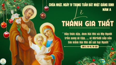 Suy niệm Tin mừng Lễ Thánh Gia Thất, lễ kính (Mt 2,13-15.19-23)