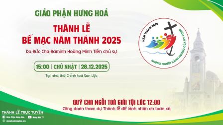 Trực Tiếp | Thánh Lễ Bế Mạc Năm Thánh | 28.12.2025 | Giáo Phận Hưng Hoá