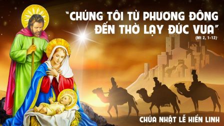 Suy niệm Tin mừng Chúa Nhật Lễ Chúa Hiển Linh (Mt 2,1-12)