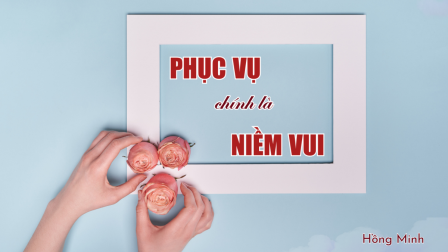 Phục vụ chính là Niềm vui