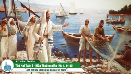 Thứ Hai Tuần I - Mùa Thường Niên (Mc 1, 14-20)