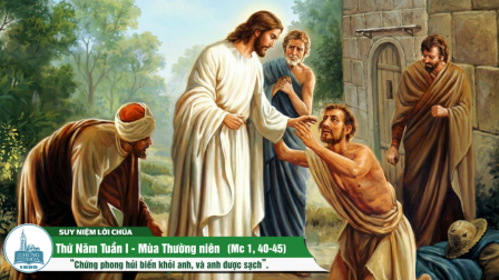 Thứ Năm Tuần I - Mùa Thường Niên (Mc 1, 40-45)