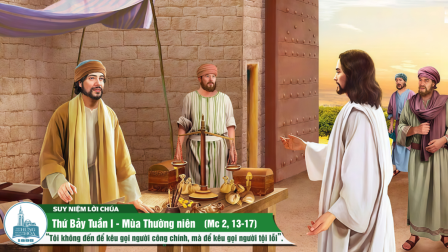 Thứ Bảy Tuần I - Mùa Thường Niên (Mc 2, 13-17)