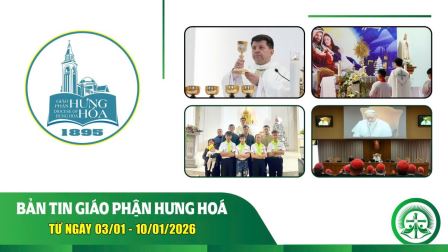 Bản tin giáo phận Hưng Hoá | Từ ngày 03/01 - 10/01/2026