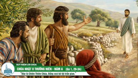Chúa Nhật Tuần II - Mùa Thường Niên - Năm A (Ga 1, 29-34)