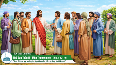 Thứ Sáu Tuần II - Mùa Thường Niên (Mc 3, 13-19)