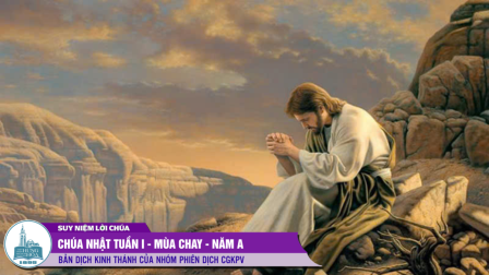 Chúa Nhật Tuần I - Mùa Chay (Mt 4, 1-11)