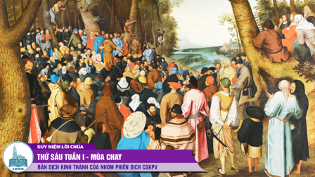 Thứ Sáu Tuần I - Mùa Chay (Mt 5, 20-26)