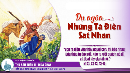 Thứ Sáu Tuần II - Mùa Chay (Mt 21, 33-43.45-46)