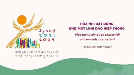 Hòa Nhi Bất Đồng Như Một Linh Đạo Hiệp Thông - Một Suy Tư Xin Được Chia Sẻ Với Anh Em Linh Mục Và Tu Sĩ