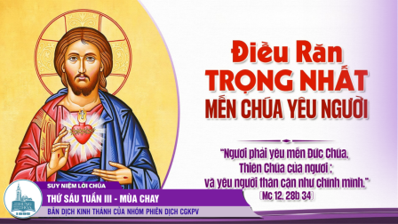 Thứ Sáu Tuần III - Mùa Chay (Mc 12, 28b-34)