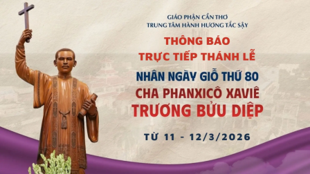 Thông Báo Trực Tuyến Chương Trình Lễ Tạ Ơn Kỷ Niệm 80 Năm Ngày Cha Phanxicô Xaviê Trương Bửu Diệp Được Chúa Gọi Về (12/3/1946 – 12/3/2026)