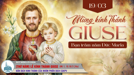 Ngày 19 tháng 3: Thánh Giu-se, Bạn Trăm Năm Đức Ma-ri-a | lễ trọng (Mt 1, 16.18-21.24a)