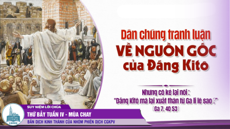 Thứ Bảy Tuần IV - Mùa Chay (Ga 7, 40-53)