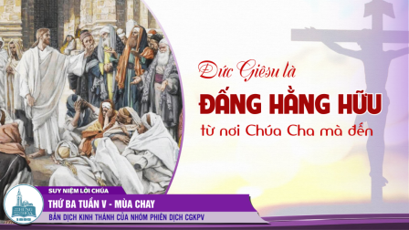 Thứ Ba Tuần V - Mùa Chay (Ga 8, 21-30)