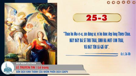 Ngày 25 tháng 3: LỄ TRUYỀN TIN - lễ trọng (Lc 1, 26-38)