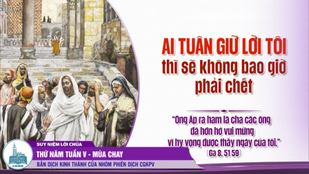 Thứ Năm Tuần V - Mùa Chay (Ga 8, 51-59)
