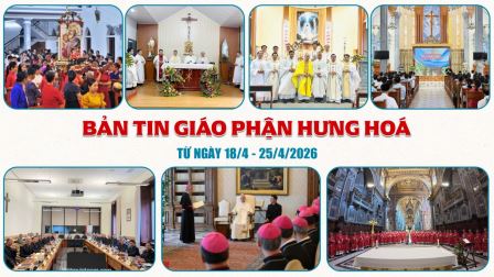 Bản tin giáo phận Hưng Hoá | Từ ngày 18/4 - 25/4/2026