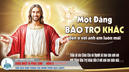 Chúa Nhật Tuần VI - Mùa Phục Sinh | Tin Mừng: Ga 14,15-21