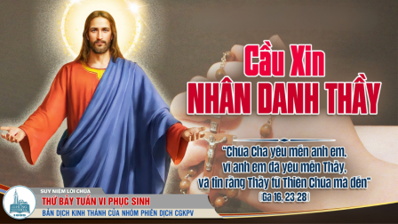 Thứ Bảy Tuần VI - Mùa Phục Sinh | Tin Mừng: Ga 16,23b-28