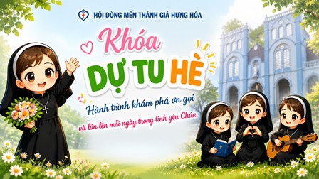 Chương Trình Sinh Hoạt Hè Cho Tu Sinh Nữ Năm 2026 Tại Hội Dòng Mến Thánh Giá Hưng Hoá